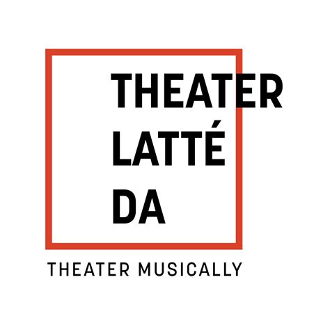 Theater latte da - Theater Latté Da // 345 13th Ave NE // Minneapolis, MN 55413 Phone: 612-339-3003 Email: info@latteda.org